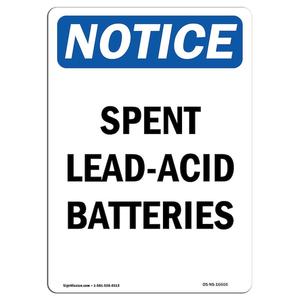 Signmission OSHA Notice, 5" Height, NOTICE Spent Lead-Acid Batteries Sign, 5" X 3.5", Portrait OS-NS-D-35-V-16606 - main